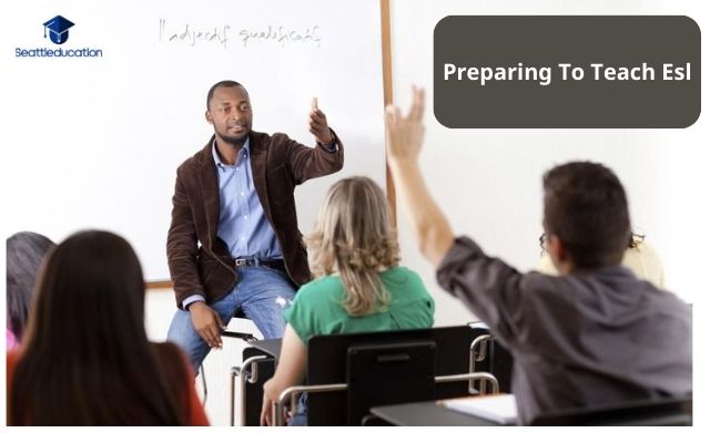 Preparing To Teach Esl