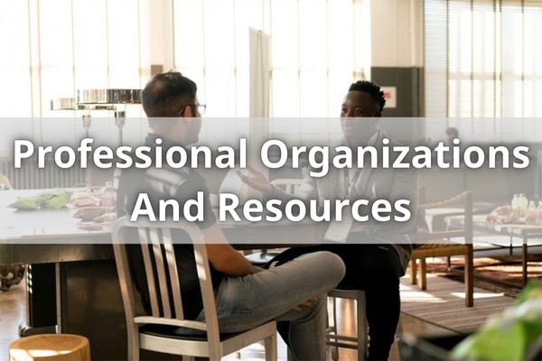 Professional Organizations And Resources