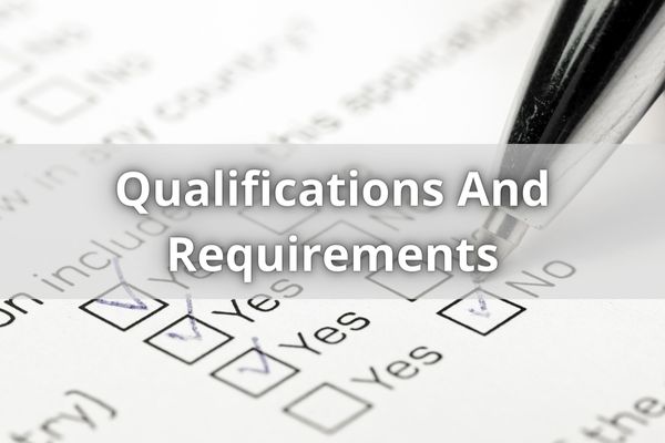 Qualifications And Requirements
