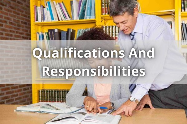 Qualifications And Responsibilities