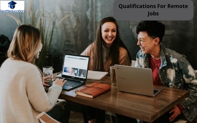 Qualifications For Remote Jobs