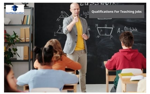 Qualifications For Teaching Jobs