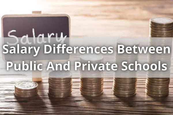 Salary Differences Between Public And Private Schools