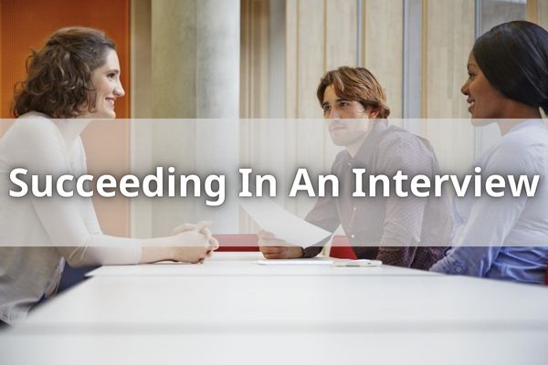Succeeding In An Interview