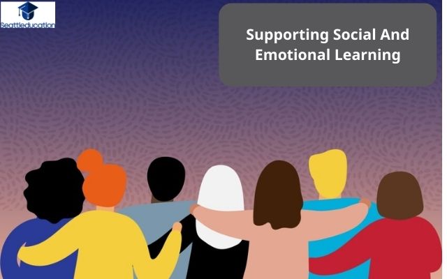 Supporting Social And Emotional Learning