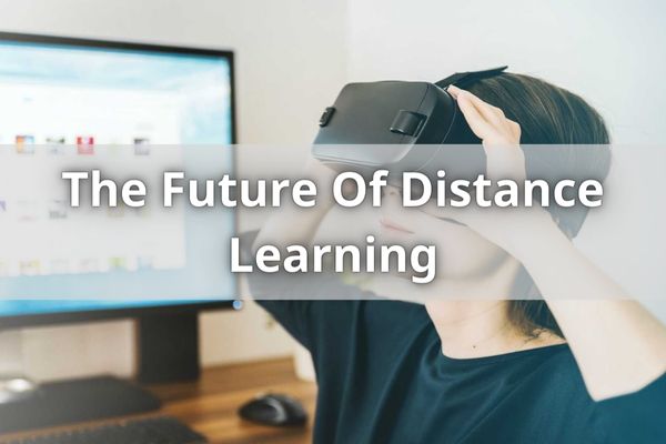 The Future Of Distance Learning