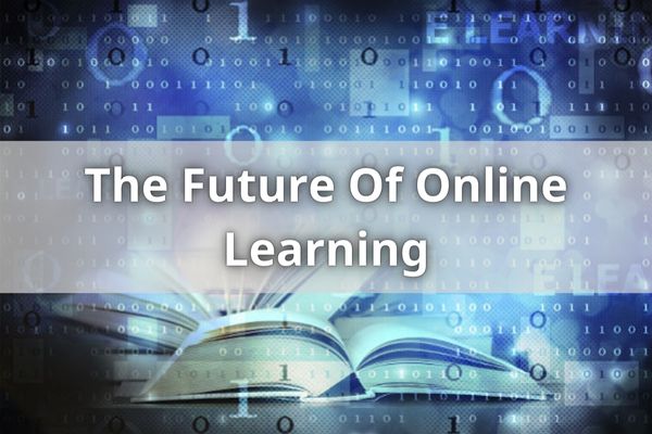 The Future Of Online Learning