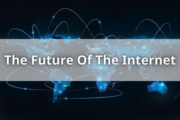 The Future Of The Internet