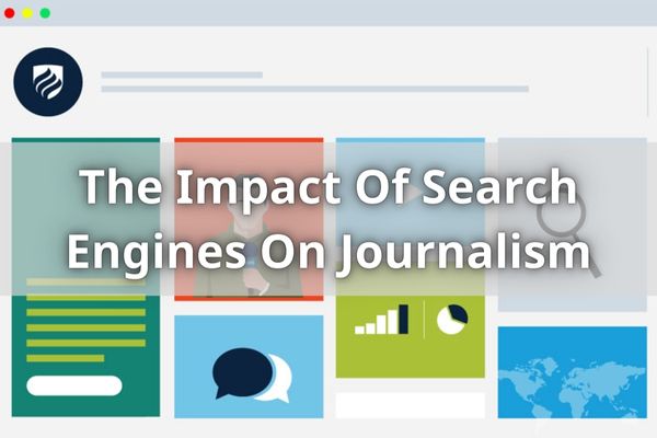 The Impact Of Search Engines On Journalism