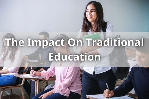 The Impact On Traditional Education
