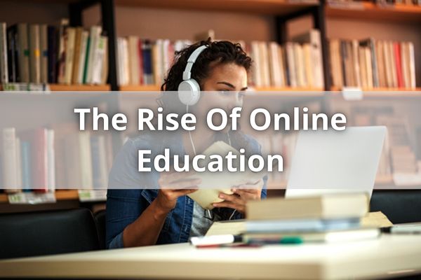 The Rise Of Online Education