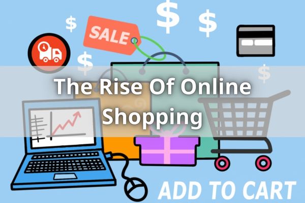 The Rise Of Online Shopping