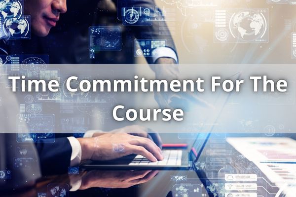 Time Commitment For The Course