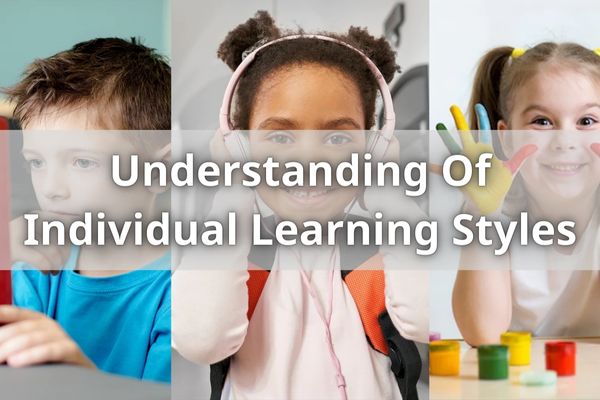 Understanding Of Individual Learning Styles