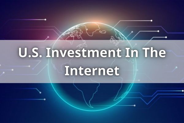 U.S. Investment In The Internet