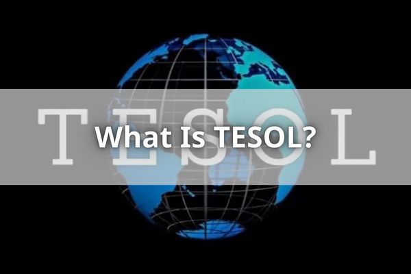 What Is TESOL?