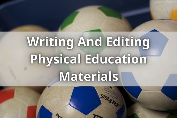 Writing And Editing Physical Education Materials