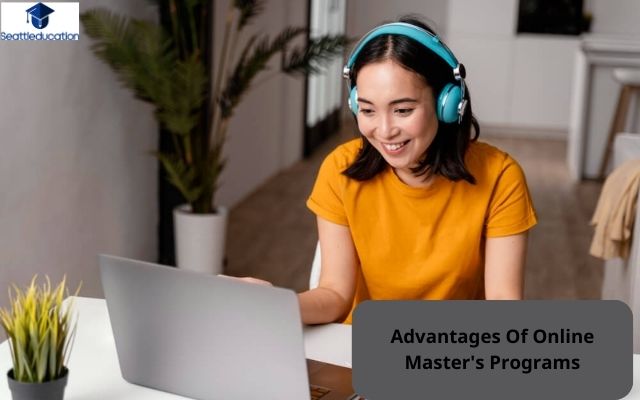 Advantages Of Online Master's Programs