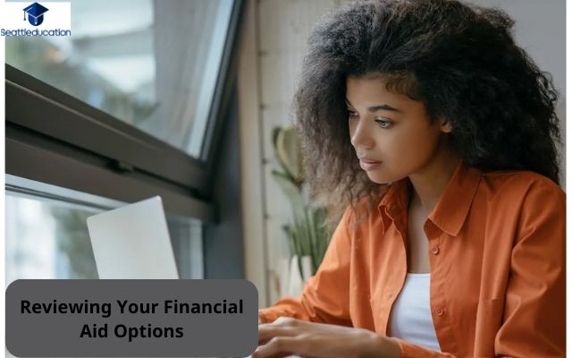 Reviewing Your Financial Aid Options