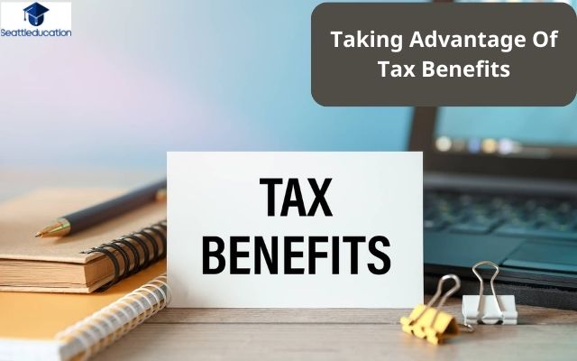 Taking Advantage Of Tax Benefits