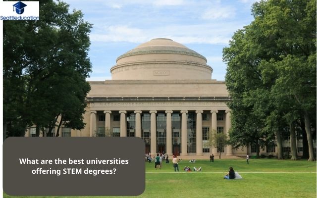 What are the best universities offering STEM degrees